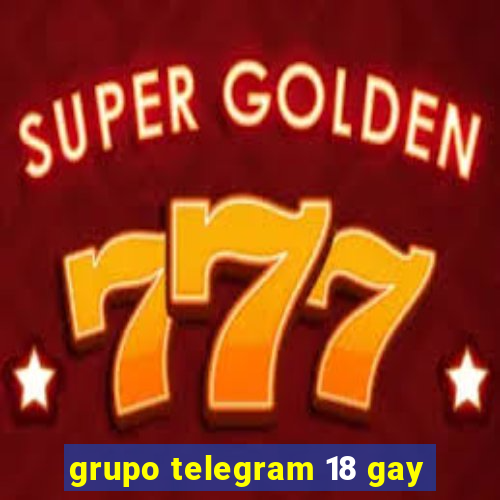 grupo telegram 18 gay