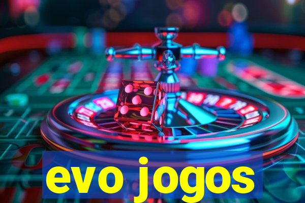 evo jogos