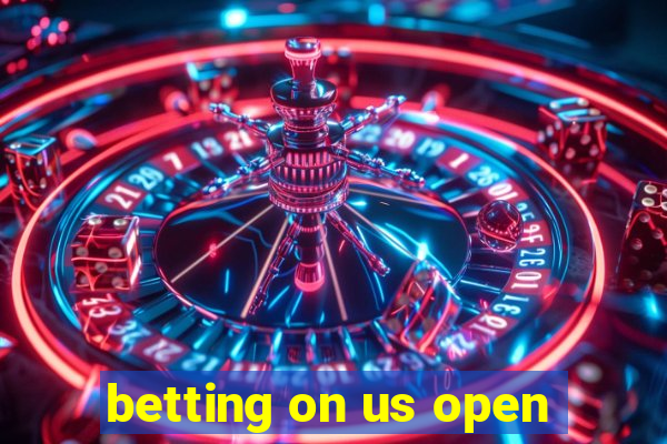 betting on us open