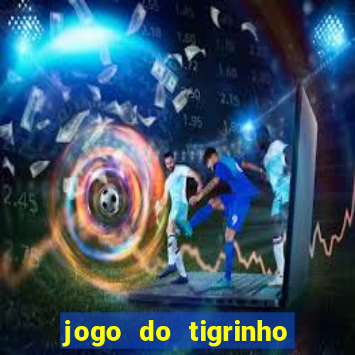 jogo do tigrinho foi legalizado no brasil