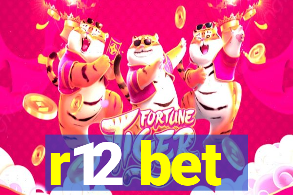 r12 bet