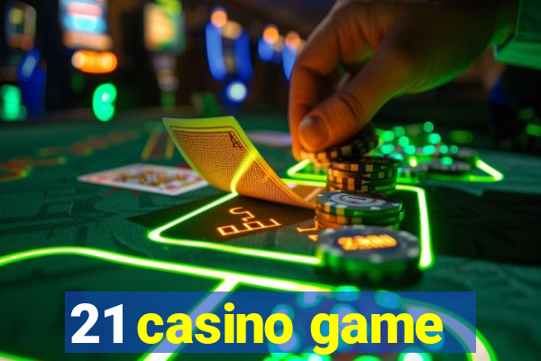 21 casino game