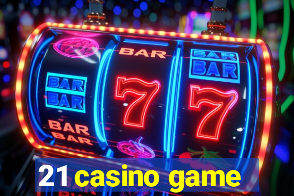 21 casino game