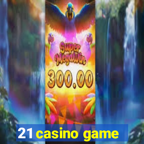 21 casino game