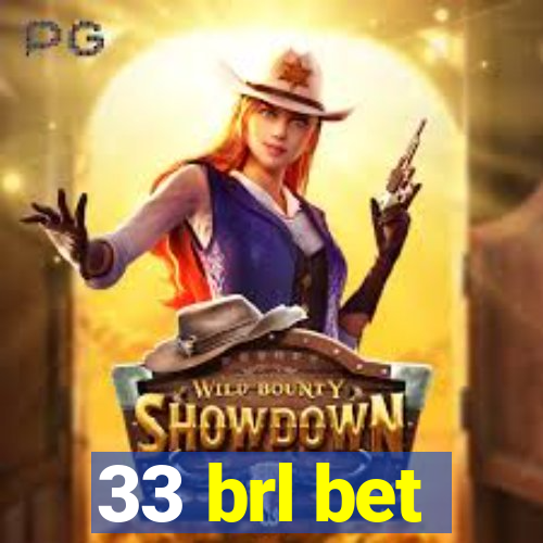 33 brl bet