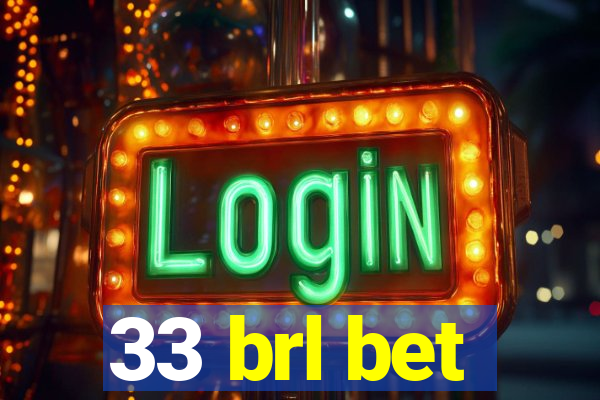 33 brl bet