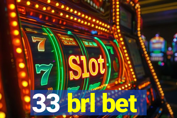 33 brl bet