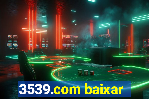 3539.com baixar