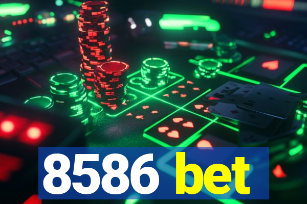 8586 bet