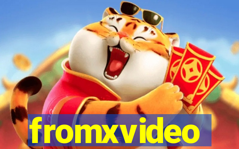 fromxvideo