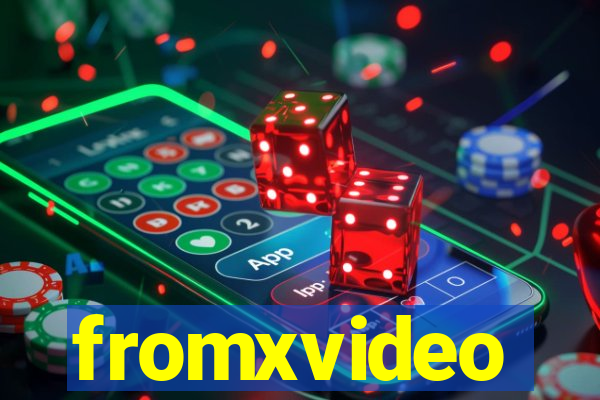 fromxvideo