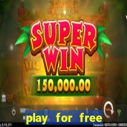 play for free slots games