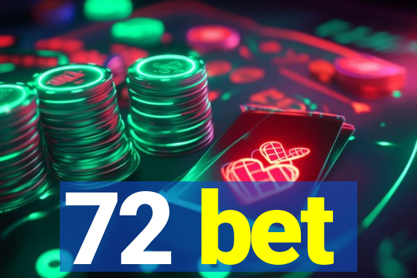 72 bet