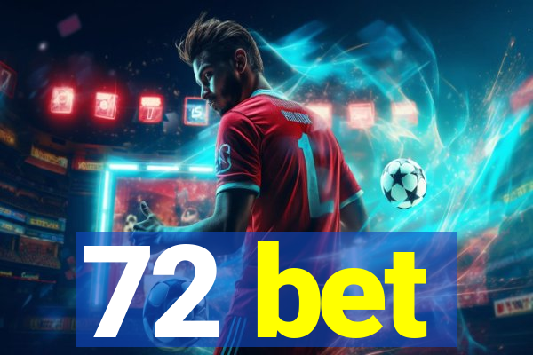 72 bet