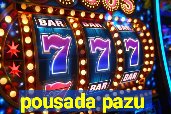 pousada pazu