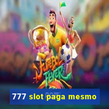 777 slot paga mesmo