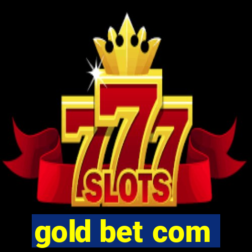 gold bet com