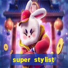 super stylist dinheiro e diamante infinito 2024 atualizado