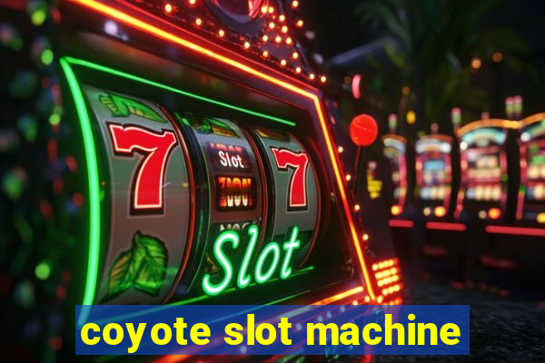 coyote slot machine