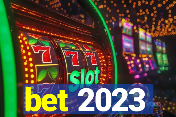 bet 2023