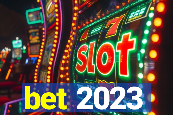 bet 2023