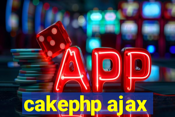 cakephp ajax