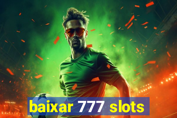 baixar 777 slots