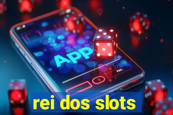 rei dos slots