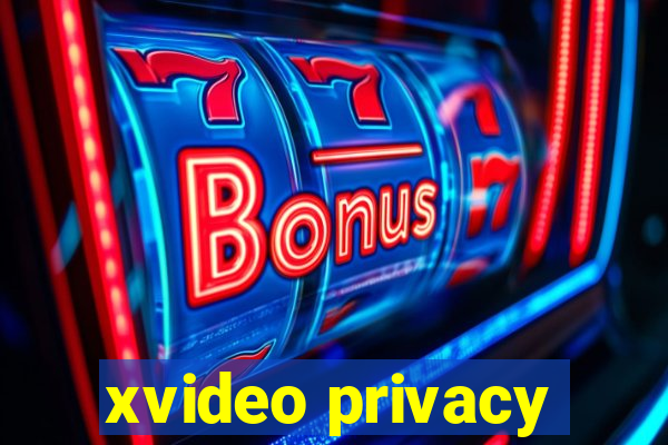 xvideo privacy