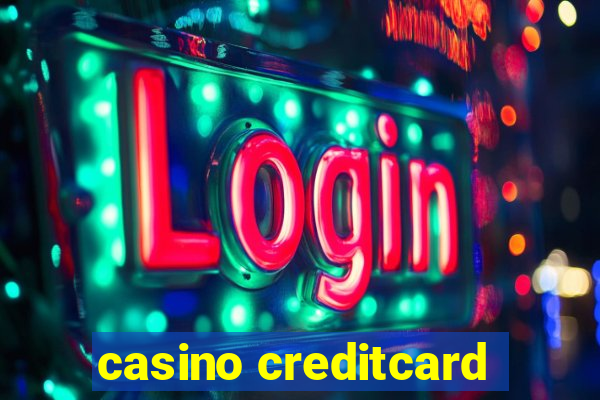 casino creditcard