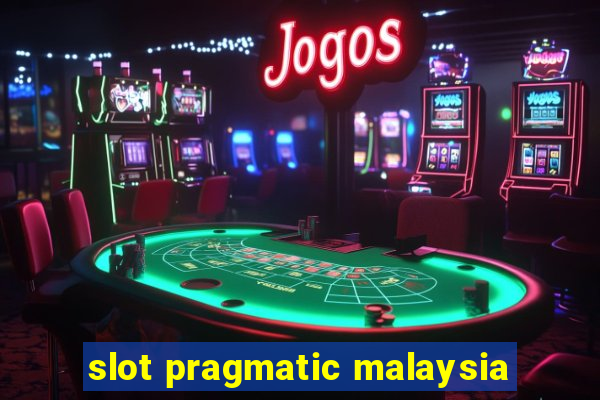 slot pragmatic malaysia