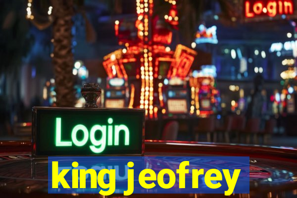 king jeofrey