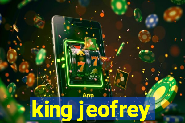 king jeofrey