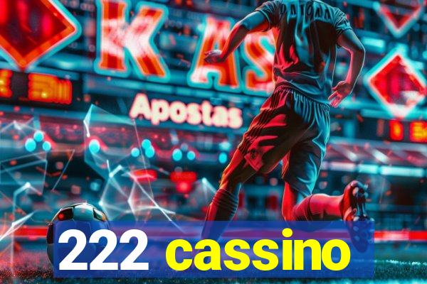 222 cassino