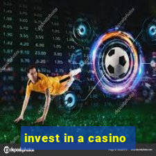 invest in a casino