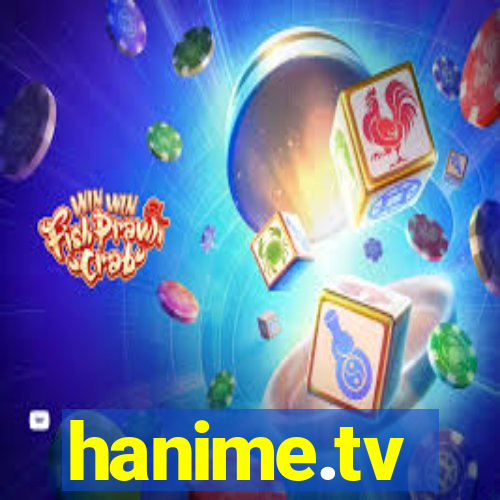 hanime.tv