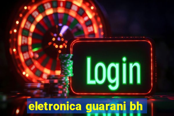 eletronica guarani bh