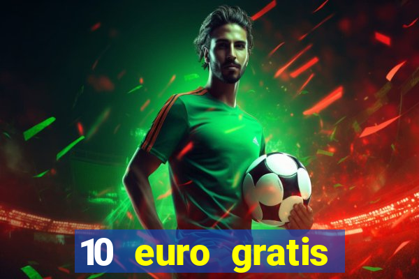 10 euro gratis casino geld