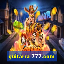 guitarra 777.com