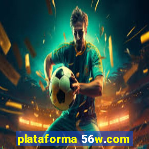 plataforma 56w.com