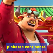 pinhatas continente