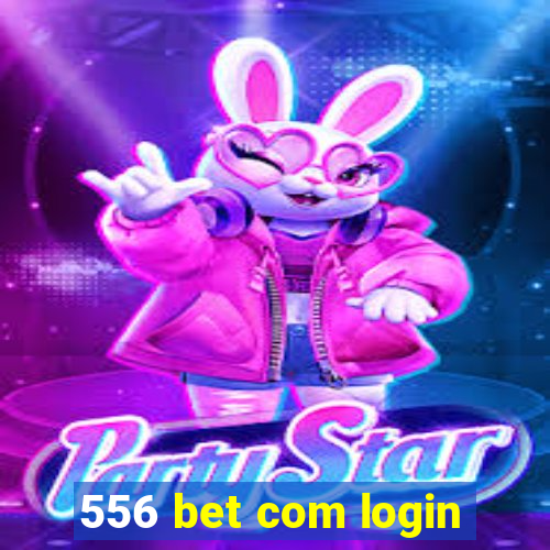 556 bet com login