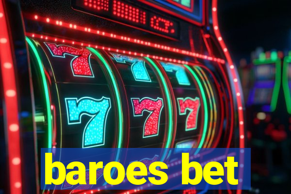 baroes bet