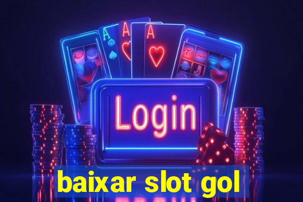 baixar slot gol