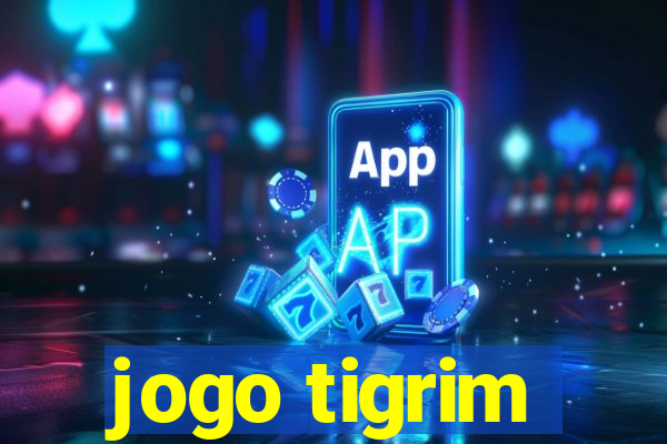 jogo tigrim