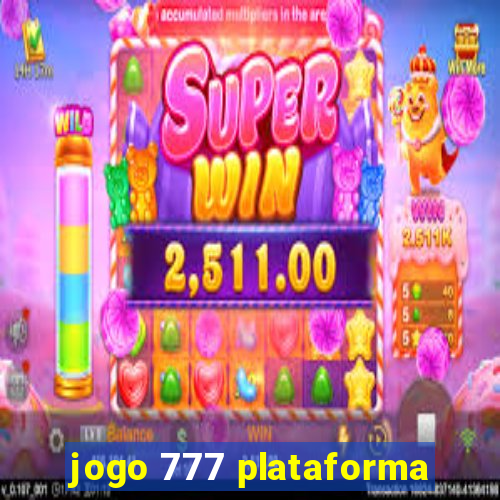 jogo 777 plataforma