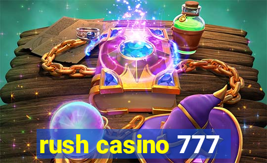 rush casino 777