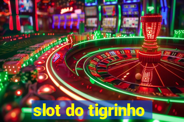 slot do tigrinho