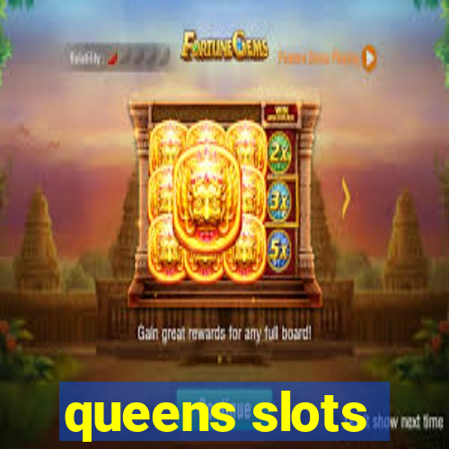 queens slots