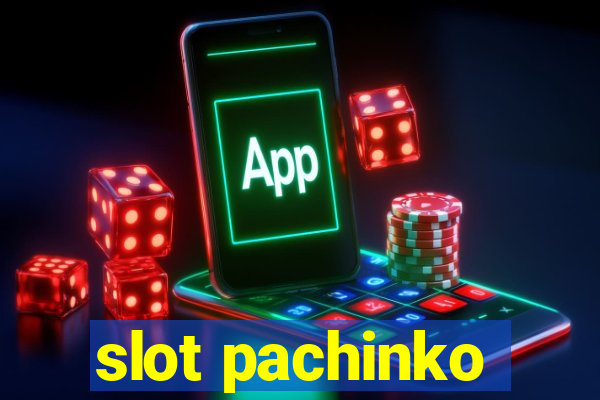 slot pachinko